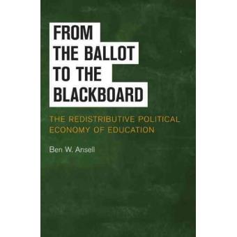 From the Ballot to the Blackboard - The Redistributive Political Economy of Education - Hardback - 2010 - 1