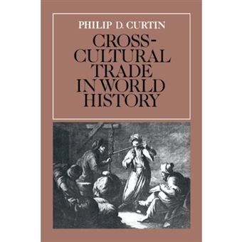 Cross-cultural Trade in World History - Paperback - 1984 - 1