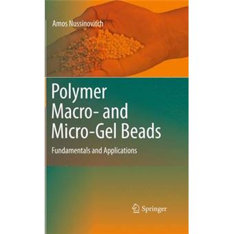 Polymer Macro- and Micro-gel Beads - Fundamentals and Applications - Hardback - 2010 - 1