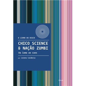 Chico Science & Nação Zumbi: Da lama ao caos - 1
