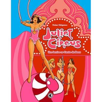 Juliet Circus. Um Sorriso No Canto Da Boca - 1