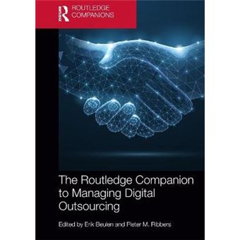 The Routledge Companion To Managing Digital Outsourcing Routledge Companions In Business, Management And Marketing - 1