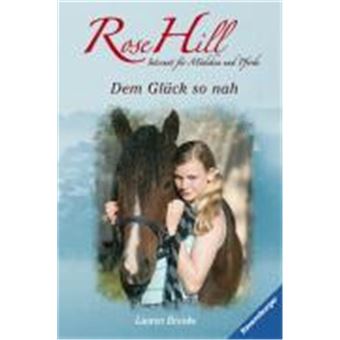 Rose Hill 07. Dem Glück So Nah - 1