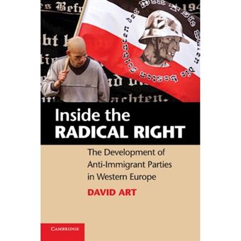 Inside the Radical Right - The Development of Anti-immigrant Parties in Western Europe - Paperback - 2011 - 1