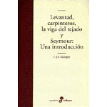Levantad, Carpinteros, La Viga del Tejado y Seymour - 1