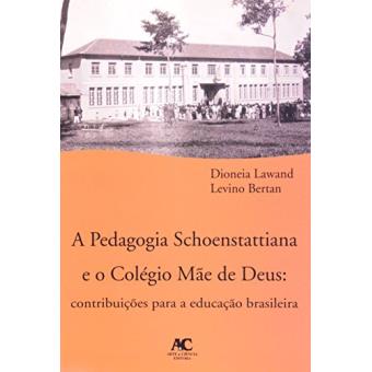 A Pedagogia Schoenstattiana e o Colegio Mae de Deus - 1