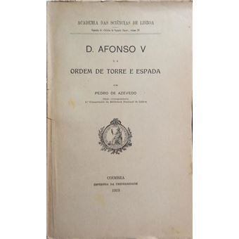 D. afonso v e a ordem de torre e espada. - 1
