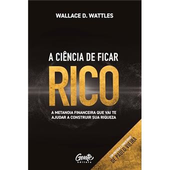 A Ciência De Ficar Rico A Metanoia Financeira Que Vai Te Ajudar A Construir Sua Riqueza - 1