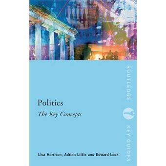 Politics: The Key Concepts - Paperback - 2015 - 1
