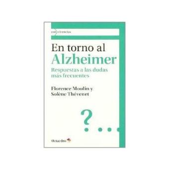 En torno al Alzheimer : respuestas a las dudas más frecuentes - 1