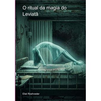 O Ritual Da Magia Do Leviatã - 1