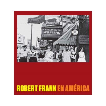 Robert Frank En América - 1