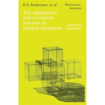 The Application and Numerical Solution of Integral Equations - Paperback - 2011 - 1