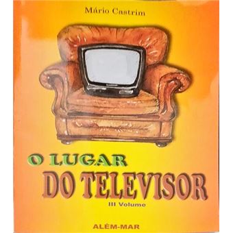 O lugar do televisor. [iii volume] - 1