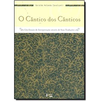 O Cântico dos Cânticos. Um Ensaio de Interpretação Através de Suas Traduções - 1