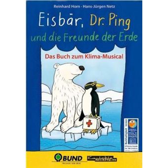 Eisbär, Dr. Ping und die Freunde der Erde : Das Buch zum Klima-Musical - 1