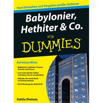 Babylonier, Hethiter & Co. Fur Dummies - Paperback - 2014 - 1