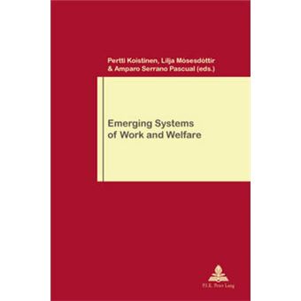 Emerging Systems of Work and Welfare 66 Travail et Socit  Work and Society - 1
