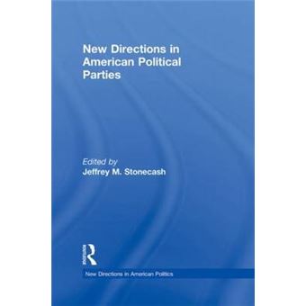 New Directions in American Political Parties - Hardback - 2010 - 1