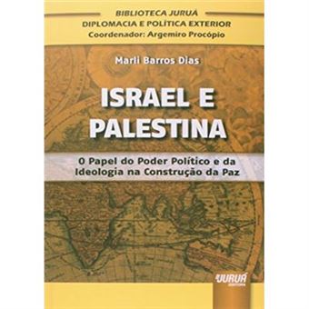 Israel E Palestina. O Papel Do Poder Político E Da Ideologia Na Construção Da Paz - 1