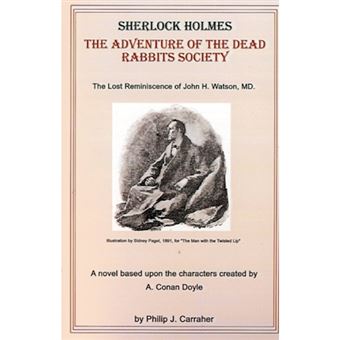 Sherlock Holmes: The Adventure of the Dead Rabbits Society - The Lost Reminiscence of John H. Watson, MD. - Paperback / softback - 2001 - 1