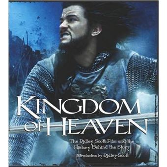 Kingdom of Heaven : The Ridley Scott Film and the History Behind the Story - 1