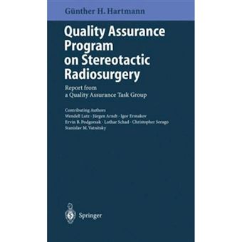 Quality Assurance Program on Stereotactic Radiosurgery - Report from a Quality Assurance Task Group - Paperback - 1995 - 1