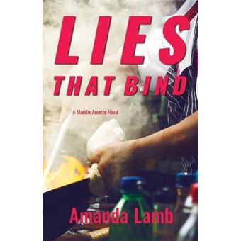Lies That Bind A Maddie Arnette Novel - 1