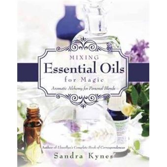 Mixing Essential Oils for Magic : Aromatic Alchemy for Personal Blends - 1