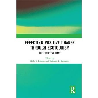 Effecting Positive Change Through Ecotourism The Future We Want - 1