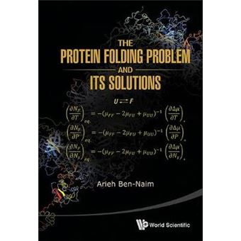 The Protein Folding Problem and Its Solutions - Hardback - 2013 - 1