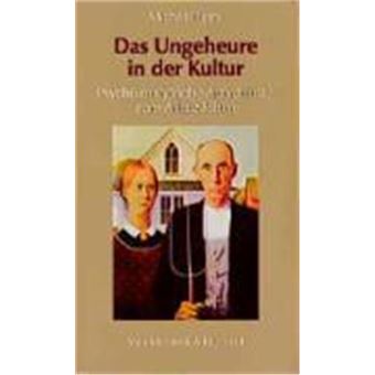 Das Ungeheure In Der Kultur - 1