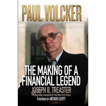 Paul Volcker - The Making of a Financial Legend - Paperback - 2005 - 1