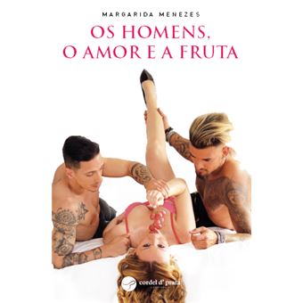 Os Homens, o Amor e a Fruta - 1