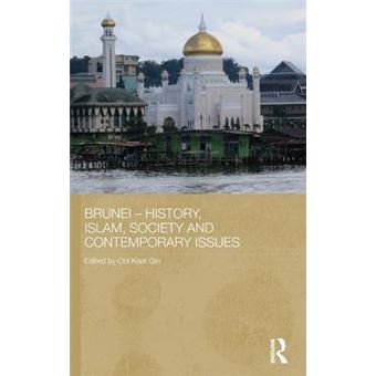 Brunei  History, Islam, Society And Contemporary Issues Routledge Contemporary Southeast Asia Series - 1