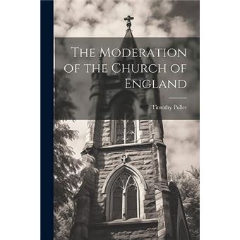 The Moderation Of The Church Of England - 1