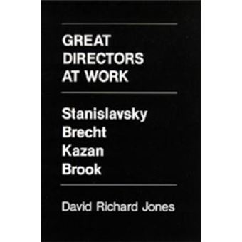 Great Directors at Work - Stanislavsky, Brecht, Kazan, Brook - Paperback - 1987 - 1