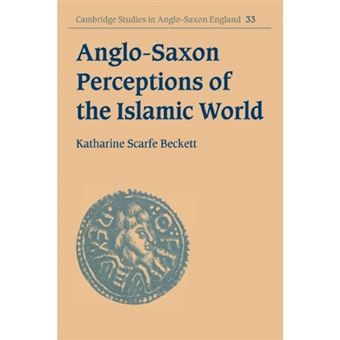 Anglo-Saxon Perceptions of the Islamic World - Paperback - 2008 - 1
