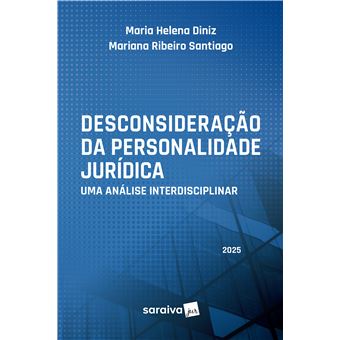 Desconsideração Da Personalidade Jurídica: Uma Análise Interdisciplinar - 1A Edição 2025 - 1