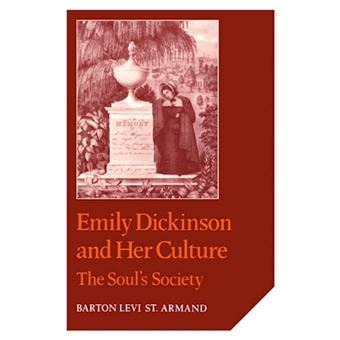 Emily Dickinson and Her Culture - The Soul's Society - Paperback - 1986 - 1