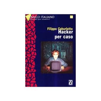 Hacker per caso - 1