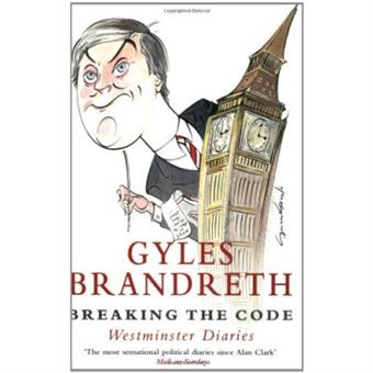 Breaking The Code: The Brandreth Diaries: Westminster Diaries, 1992-97 - 1