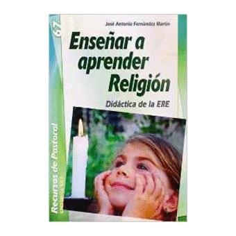 Fernández Martín, J: Enseñar a aprender Religión - 1