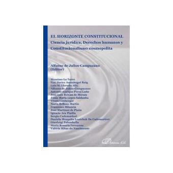 El horizonte constitucional : ciencia jurídica, derechos humanos y constitucionalismo cosmopolita - 1