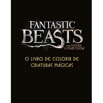 Animais Fantásticos e Onde Habitam. Criaturas Mágicas - Livro de Colorir - 1