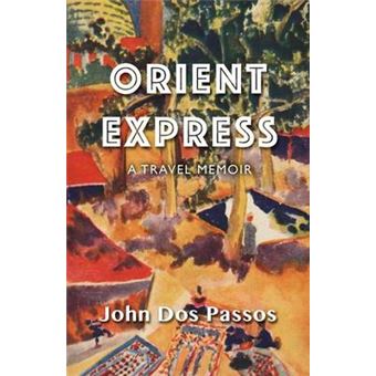 Orient Express A Travel Memoir - 1