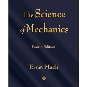 The Science of Mechanics - A Critical and Historical Account of Its Development - Paperback / softback - 2010 - 1