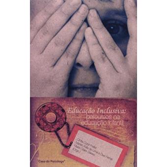 Educaçao Inclusiva - Percursos Na Educaçao Infantil - 1