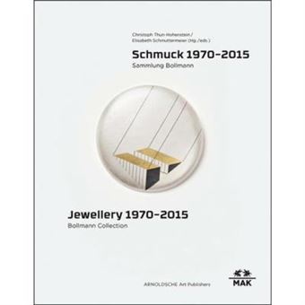 Jewellery 1970-2015 Bollmann Collection /Anglais/Allemand - 1