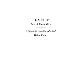 Teacher - Anne Sullivan Macy - Hardback - 1985 - 1